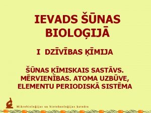 IEVADS NAS BIOLOIJ I DZVBAS MIJA NAS MISKAIS