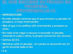 EL QUE ENCUBRE SU PECADO NO PROSPERA PROVERBIOS