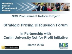 NDS Procurement Reform Project Strategic Pricing Discussion Forum