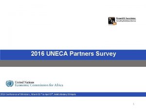 j 2016 UNECA Partners Survey 2016 ECA Partners