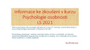 Informace ke zkouen v kurzu Psychologie osobnosti LS