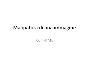 Mappatura di una immagine Con HTML Introduzione Tramite