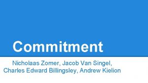 Commitment Nicholaas Zomer Jacob Van Singel Charles Edward