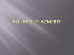 ALL ABOUT AZMERIT Ticket In Please make sure