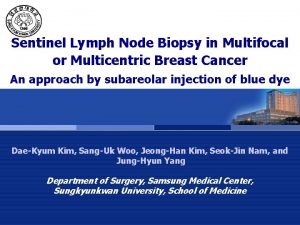 Sentinel Lymph Node Biopsy in Multifocal or Multicentric