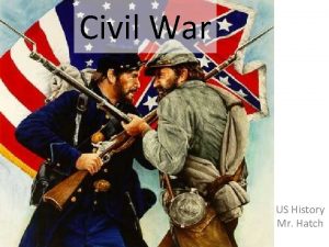 Civil War US History Mr Hatch Violence Erupts