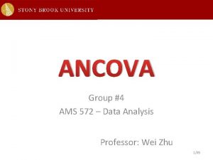 ANCOVA Group 4 AMS 572 Data Analysis Professor