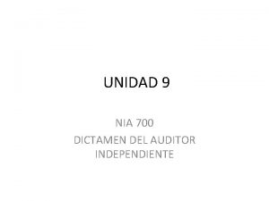 UNIDAD 9 NIA 700 DICTAMEN DEL AUDITOR INDEPENDIENTE