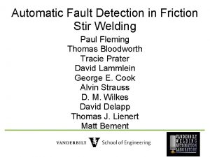 Automatic Fault Detection in Friction Stir Welding Paul