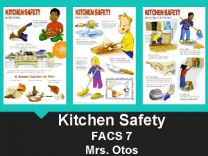 Kitchen Safety FACS 7 Mrs Otos Burns Be