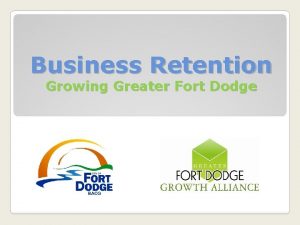 Business Retention Growing Greater Fort Dodge Business Retention