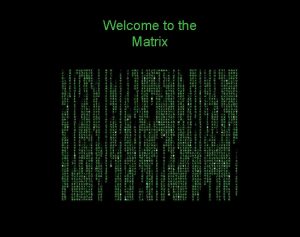 Welcome to the Matrix A matrix is a