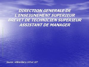 DIRECTION GENERALE DE LENSEIGNEMENT SUPERIEUR BREVET DE TECHNICIEN