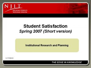 Student Satisfaction Spring 2007 Short version Institutional Research