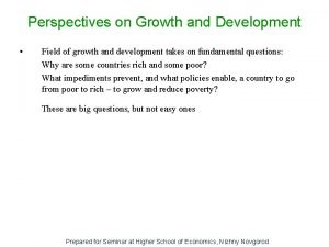 Perspectives on Growth and Development Field of growth