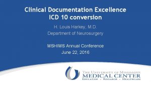 Clinical Documentation Excellence ICD 10 conversion H Louis