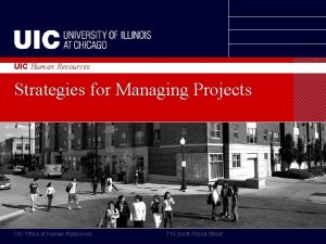 UIC Human Resources Strategies for Managing Projects UIC