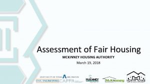 Assessment of Fair Housing MCKINNEY HOUSING AUTHORITY March
