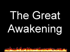 The Great Awakening What The Great Awakening was