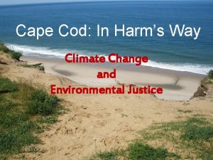 Cape Cod In Harms Way Climate Change and