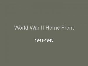World War II Home Front 1941 1945 An