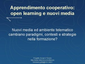 Apprendimento cooperativo open learning e nuovi media Nuovi