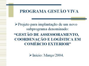 PROGRAMA GESTO VIVA Projeto para implantao de um