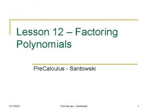 Lesson 12 Factoring Polynomials Pre Calculus Santowski 1172022