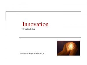 Innovation vandov Eva Business Management in the CR