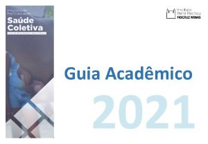 Guia Acadmico 2021 O GUIA ACADMICO O Guia