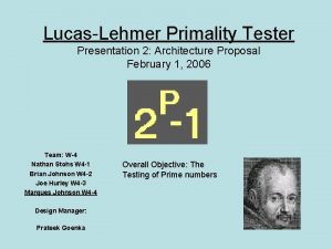 LucasLehmer Primality Tester Presentation 2 Architecture Proposal February