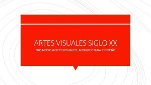 ARTES VISUALES SIGLO XX 3 RO MEDIO ARTES
