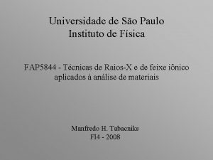 Universidade de So Paulo Instituto de Fsica FAP
