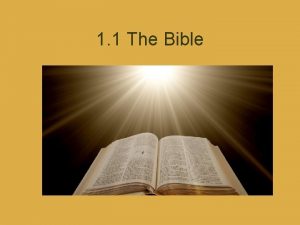 1 1 The Bible The Bible Comes from