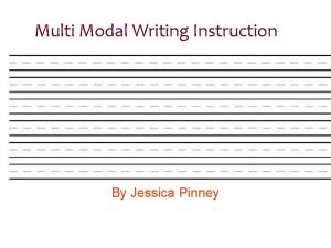 Multi Modal Writing Instruction By Jessica Pinney What