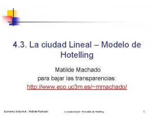 4 3 La ciudad Lineal Modelo de Hotelling