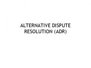 ALTERNATIVE DISPUTE RESOLUTION ADR NEGOZIATORE MITE NEGOZIATORE DURO