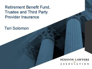 Retirement Benefit Fund Trustee and Third Party Provider