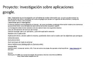 Proyecto Investigacin sobre aplicaciones google Fase I Realizacin