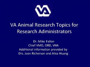 VA Animal Research Topics for Research Administrators Dr