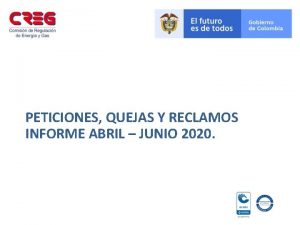 PETICIONES QUEJAS Y RECLAMOS INFORME ABRIL JUNIO 2020