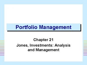 Portfolio Management Chapter 21 Jones Investments Analysis and