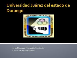 Universidad Jurez del estado de Durango ngel Giovanni