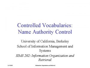 Controlled Vocabularies Name Authority Control University of California