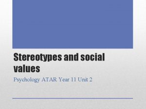 Stereotypes and social values Psychology ATAR Year 11