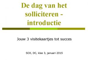 De dag van het solliciteren introductie Jouw 3