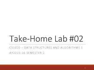 TakeHome Lab 02 CS 1020 DATA STRUCTURES AND