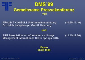 DMS99 Gemeinsame Pressekonferenz von PROJECT CONSULT Unternehmensberatung Dr
