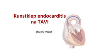 Kunstklep endocarditis na TAVI Marilla Hassell Casus Dhr
