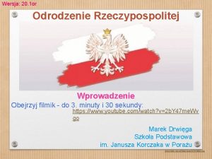 Wersja 20 1 or Odrodzenie Rzeczypospolitej Wprowadzenie Obejrzyj